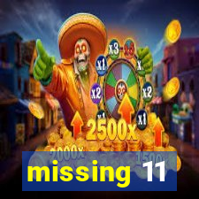 missing 11